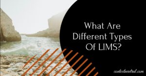 What Are Different Types Of LIMS? - Context Neutral