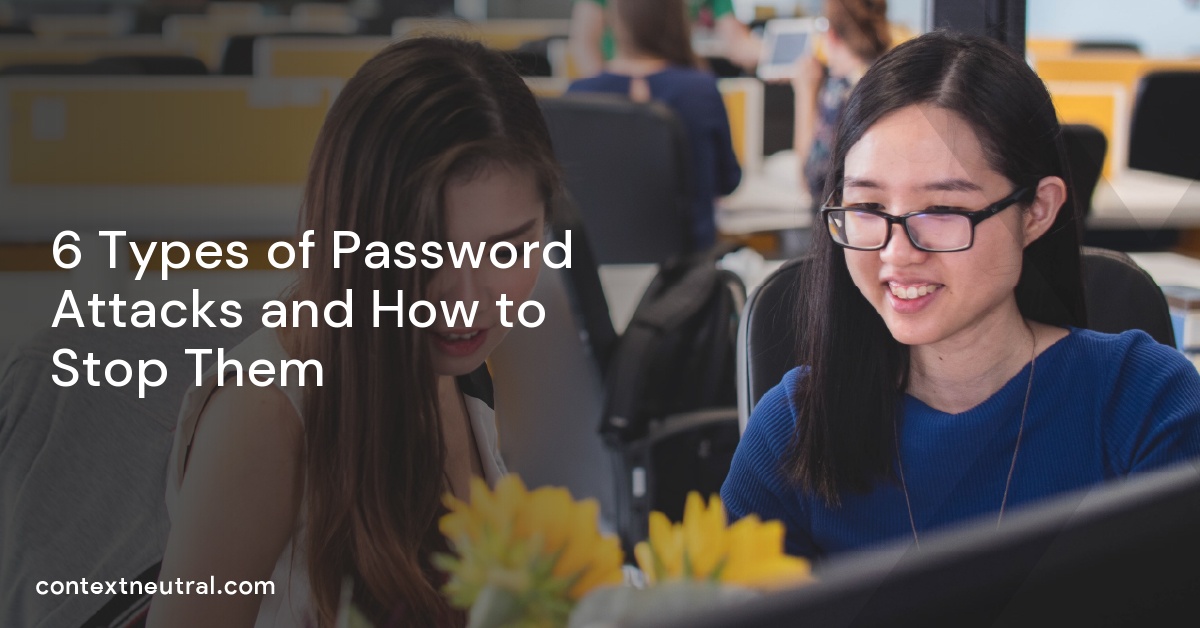 6 Types of Password Attacks and How to Stop Them