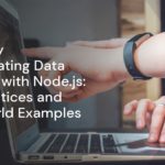 Efficiently Orchestrating Data Pipelines with Node.js: Best Practices and Real-World Examples