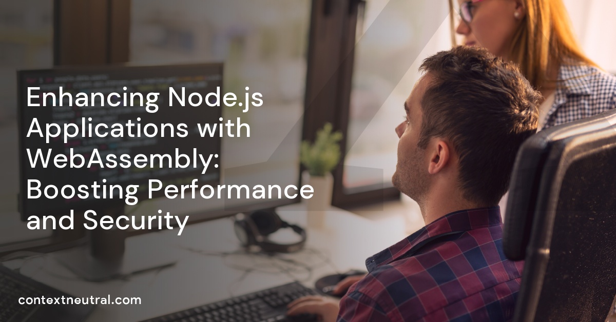 Enhancing Node.js Applications with WebAssembly: Boosting Performance and Security