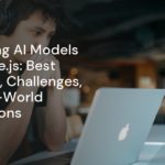 Integrating AI Models with Node.js: Best Practices, Challenges, and Real-World Applications