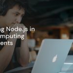 Leveraging Node.js in Cloud Computing Environments Leveraging Node.js in Cloud Computing Environments