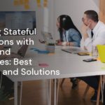 Managing Stateful Applications with Node.js and Kubernetes: Best Practices and Solutions Managing Stateful Applications with Node.js and Kubernetes: Best Practices and Solutions