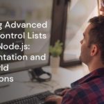 Mastering Advanced Access Control Lists (ACL) in Node.js: Implementation and Real-World Applications Mastering Advanced Access Control Lists (ACL) in Node.js: Implementation and Real-World Applications