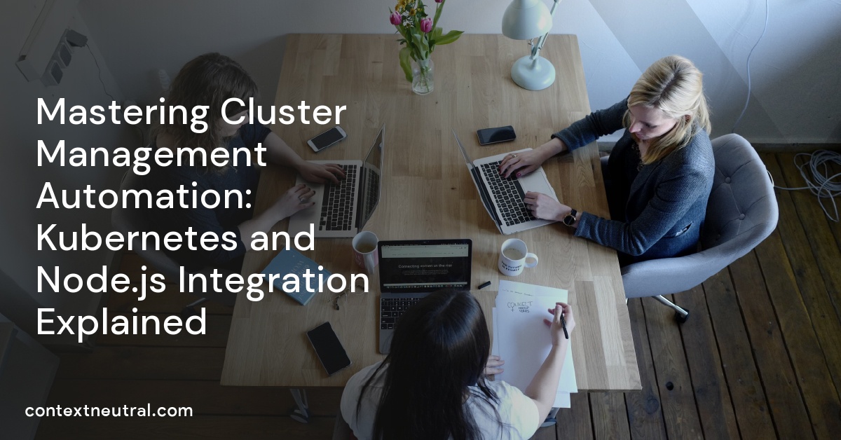 Mastering Cluster Management Automation: Kubernetes and Node.js Integration Explained