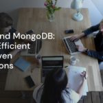 Node.js and MongoDB: Building Efficient Data-Driven Applications Node.js and MongoDB: Building Efficient Data-Driven Applications