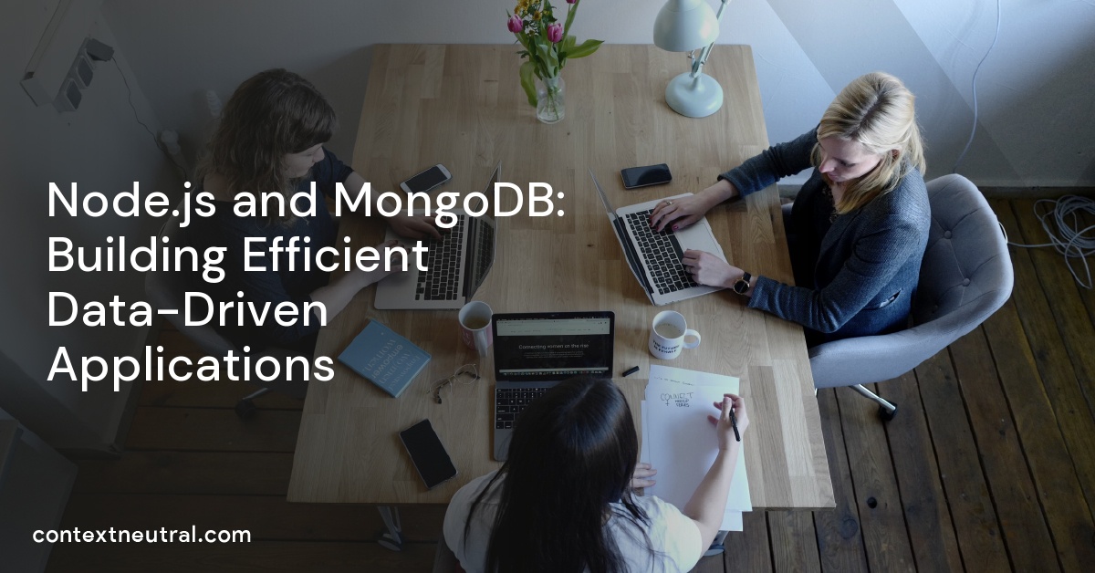 Node.js and MongoDB: Building Efficient Data-Driven Applications
