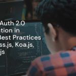 Secure OAuth 2.0 Authorization in Node.js: Best Practices for Express.js, Koa.js, and Hapi.js Secure OAuth 2.0 Authorization in Node.js: Best Practices for Express.js, Koa.js, and Hapi.js