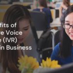 The Benefits of Interactive Voice Response (IVR) Systems in Business The Benefits of Interactive Voice Response (IVR) Systems in Business