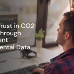 Building Trust in CO2 Storage Through Transparent Environmental Data Building Trust in CO2 Storage Through Transparent Environmental Data