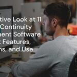 An Objective Look at 11 Business Continuity Management Software Solutions: Features, Limitations, and Use Cases